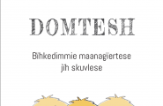 Domtesh - Bïhkedimmie maanagïertese jïh skuvlese