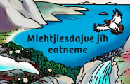 Miehtjiesdajve jïh eatneme
