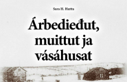 Árbedieđut, muittut ja vásáhusat