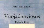 Felix álgá skuvlii - Vuojadanviesus