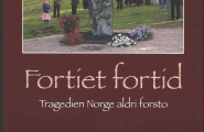 bok Fortiet fortid Tragedien Norge aldri forsto
