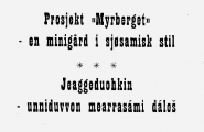 Prosjekt "Myrberget" - en minigård i sjøsamisk stil