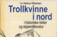Trollkvinne i nord i historiske kilder og skjønnlitteratur