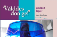 Válddes don ge! Maid don dagat? 